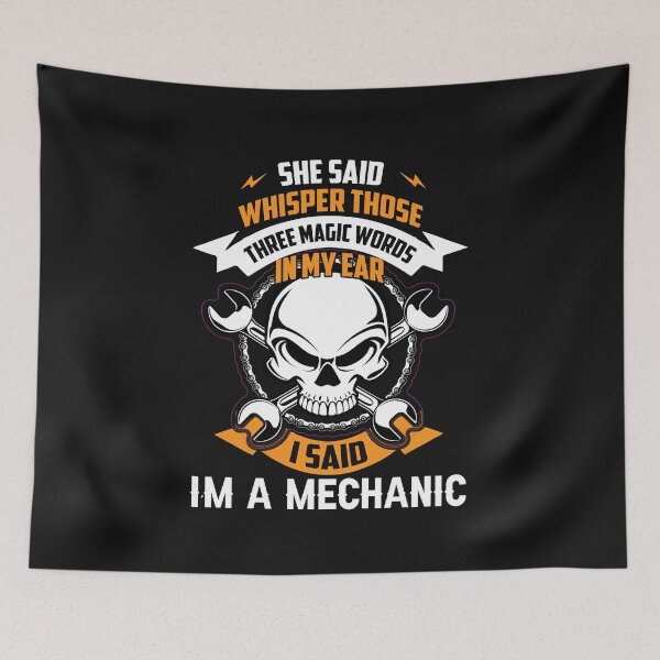 Item preview, She Said Whisper Those Three Magic Words In My Ear I Said I'm A Mechanic / Car Mechanic/ Auto Mechanic designed and sold by Tee Hub.