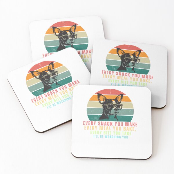 Item preview, Fany and cute dog, Every Snack You Make, Every Meal You Bake, Every Bite You Take I'll Be Watching You designed and sold by Echamakh96.