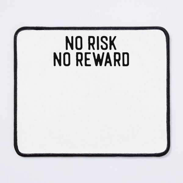 Item preview, No Risk No Reward designed and sold by tanmay2000.