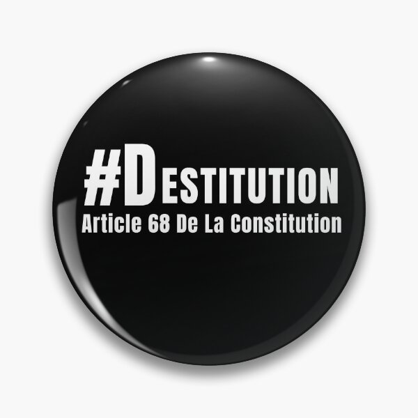 Item preview, Destitution Article 68 De La Constitution designed and sold by ANNINOART ⭐⭐⭐⭐⭐.