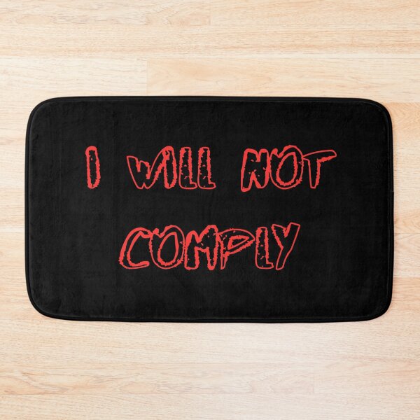 Item preview, I will not Comply designed and sold by Aesthetic-Verse.