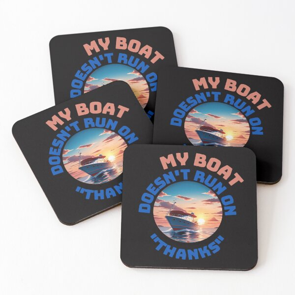 Item preview, My boat doesn't run on thanks designed and sold by GlunmanStore.