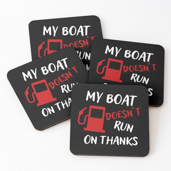Item preview, My boat doesn't run on thanks designed and sold by GlunmanStore.