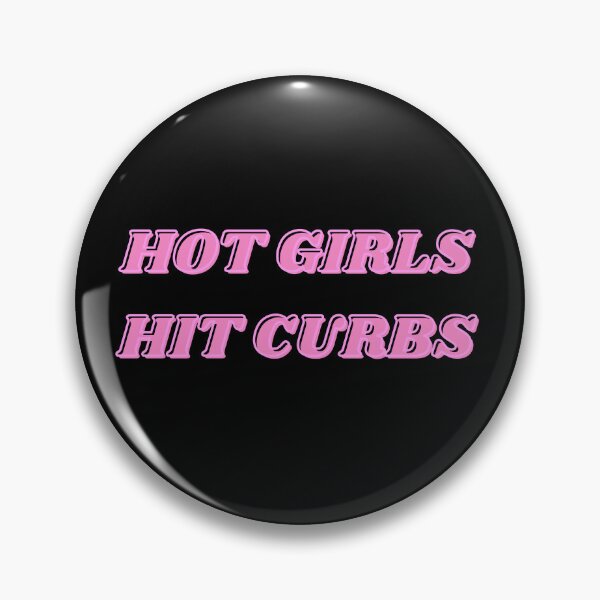 Item preview, Hot Girls Hit Curbs Funny Quote designed and sold by AngieArt-.