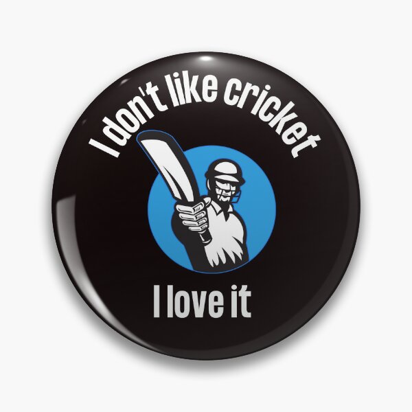 Item preview, "I don't like cricket I love it" cricket fan designed and sold by DestinationAU.