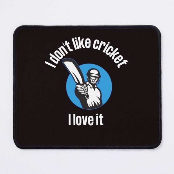 Item preview, "I don't like cricket I love it" cricket fan designed and sold by DestinationAU.