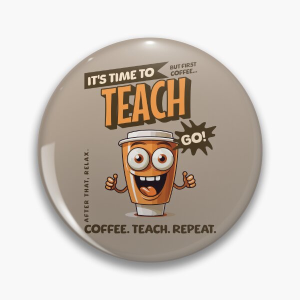 Item preview, Coffee Teach Repeat designed and sold by RockBeeDesigns.
