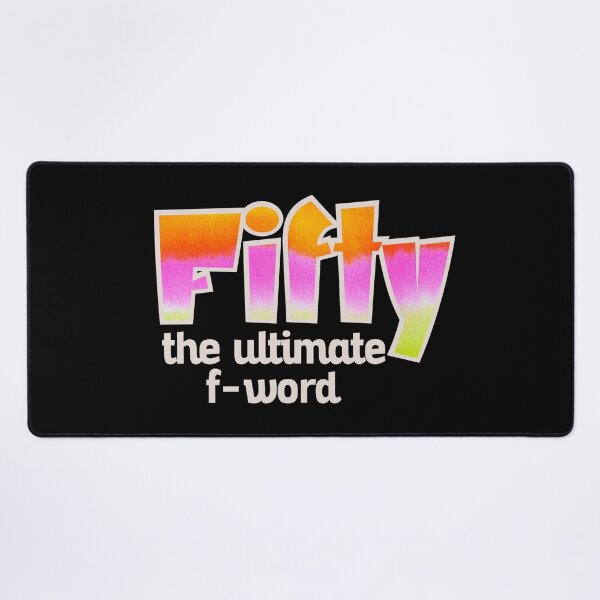 Item preview, Fifty the ultimate f word designed and sold by giftfromheart.