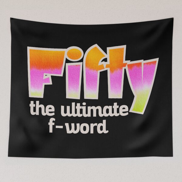 Item preview, Fifty the ultimate f word designed and sold by giftfromheart.