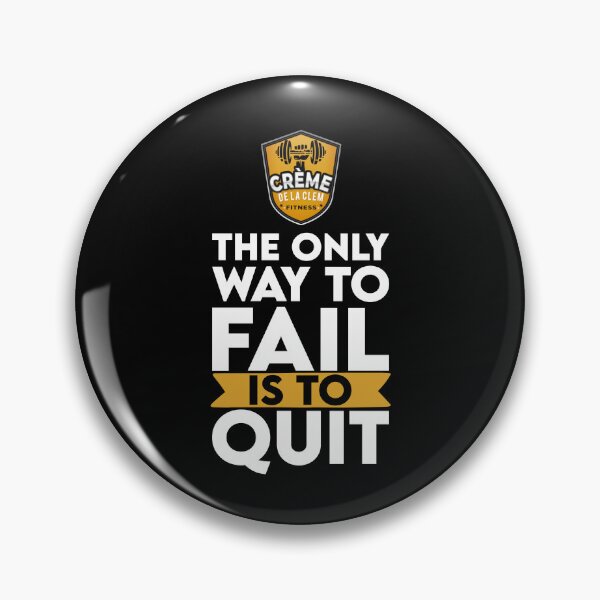 Item preview, The only way to fail is to quit designed and sold by cremedelaclem91.