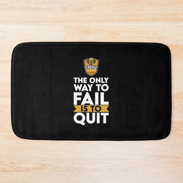 Item preview, The only way to fail is to quit designed and sold by cremedelaclem91.