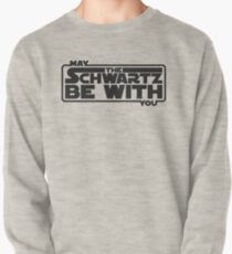 May The Schwartz Be With You Pullover