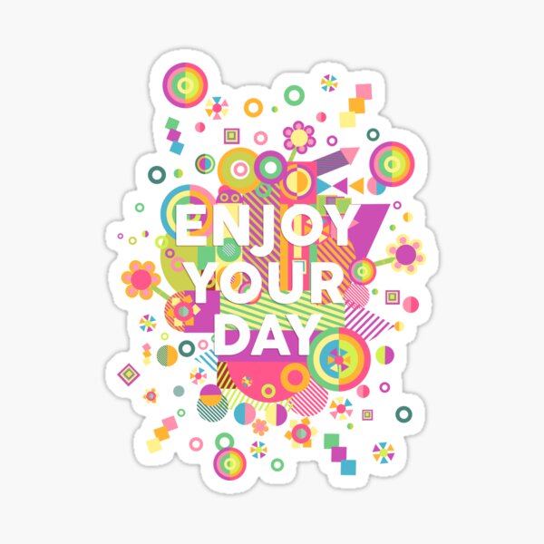 Enjoy Life Enjoy Your Day Sticker - Enjoy Life Enjoy Your Day Cobaltlend -  Discover & Share GIFs