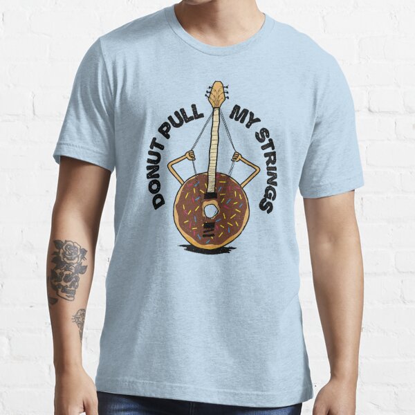 Donut Pull My Strings - Banjo Pun