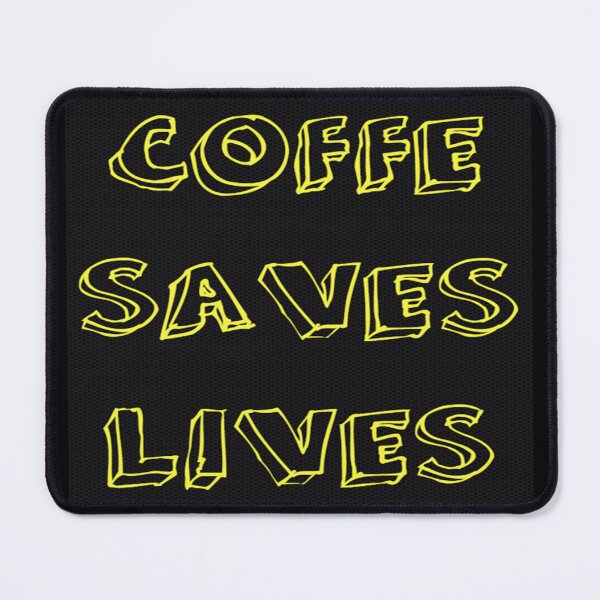 Item preview, COFFE SAVES LIVES designed and sold by Kristijan Gregoric.