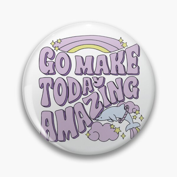 Artikelvorschau, Self Acceptance "Go Make Today Amazing" entworfen und verkauft von RageSZN.