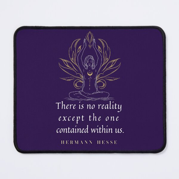 Item preview, Hermann Hesse quote: “There's no reality except the one contained within us.” designed and sold by artbleed.