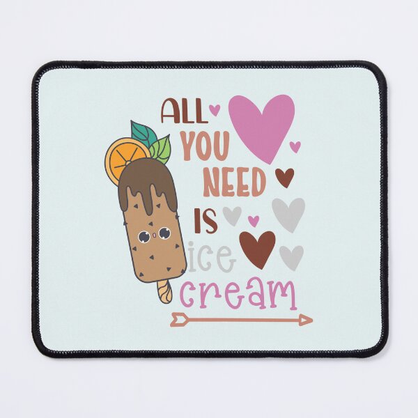 Item preview, All You Need is Ice Cream designed and sold by franktact.
