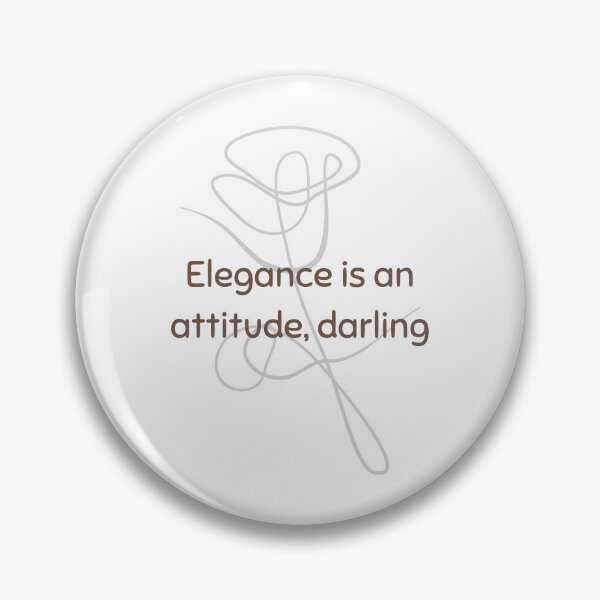 Item preview, Elegance is an attitude, darling designed and sold by diahsariw.