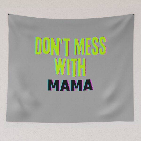 Item preview, Don't Mess with MAMA designed and sold by TheWonderView.