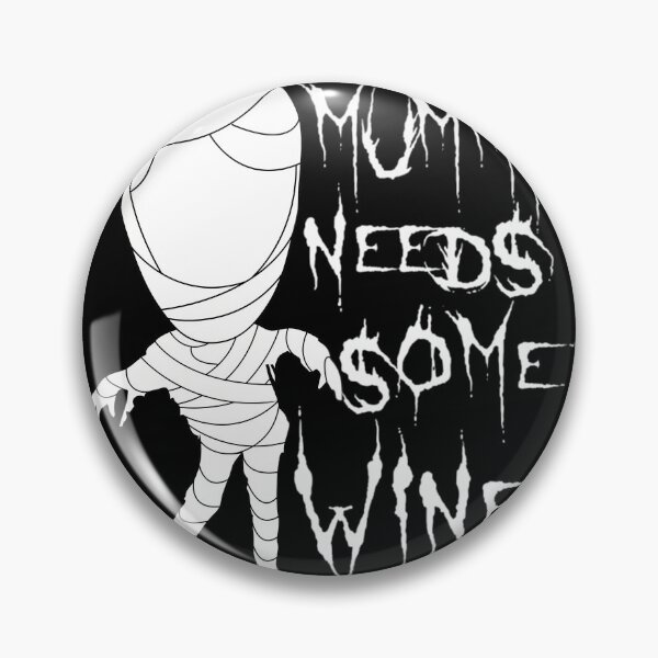 Item preview, Mummy Needs Some Wine  	 designed and sold by eqovvdme10.