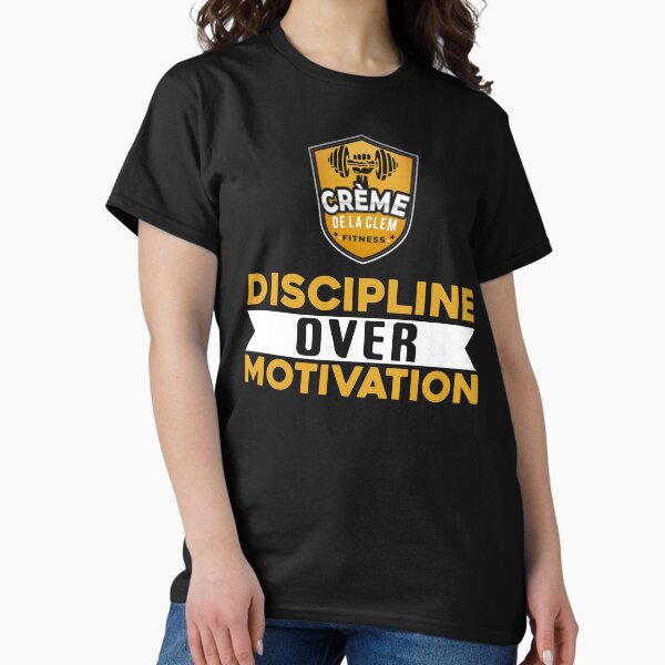 Item preview, discipline over motivation designed and sold by cremedelaclem91.