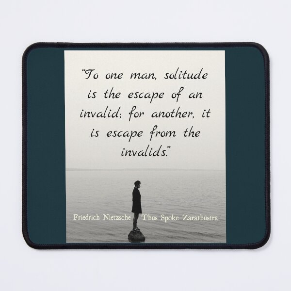Item preview, Friedrich Nietzschequote: To one man, solitude is the escape of an invalid... designed and sold by artbleed.