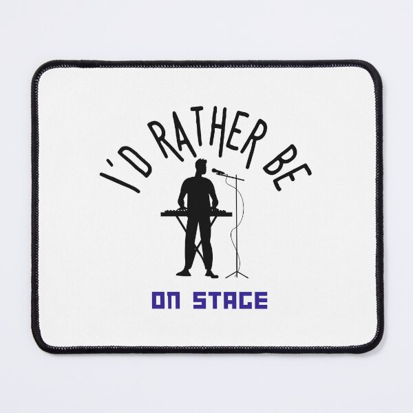 Item preview, I´d rather be on music stage, keyboard player. Black text and image. Gifts & Merchandise. designed and sold by LindaLG.