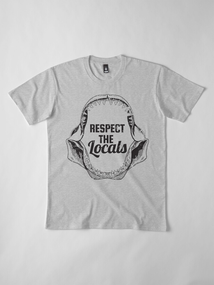 respect the locals shark shirt