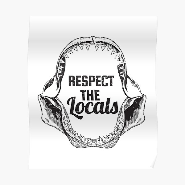 Respect The Locals Shark Jaw Vintage Distressed Style Shark Poster
