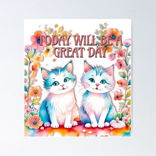 Item preview, TODAY WILL BE A GREAT DAY designed and sold by Artcollectionus.