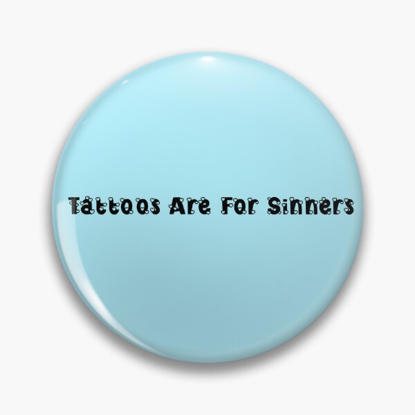 Item preview, Tattoos are for sinners- cute font designed and sold by MoonieTattoos.