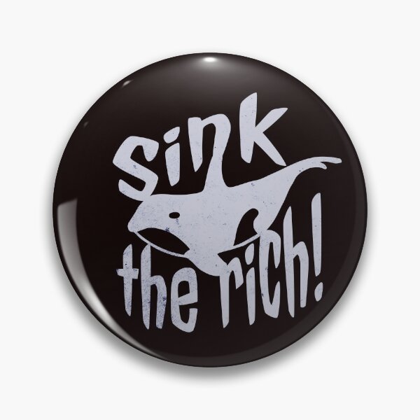 Item preview, Sink the rich! designed and sold by Dunkelflaute.
