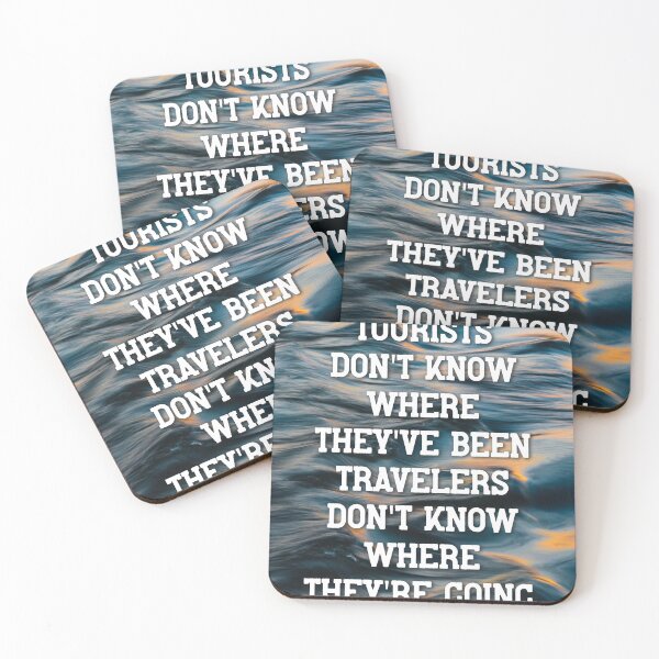 Item preview, Tourists don't know where they've been travelers don't know where they're going, World Tourism Day, Trav designed and sold by Absent-Visual.