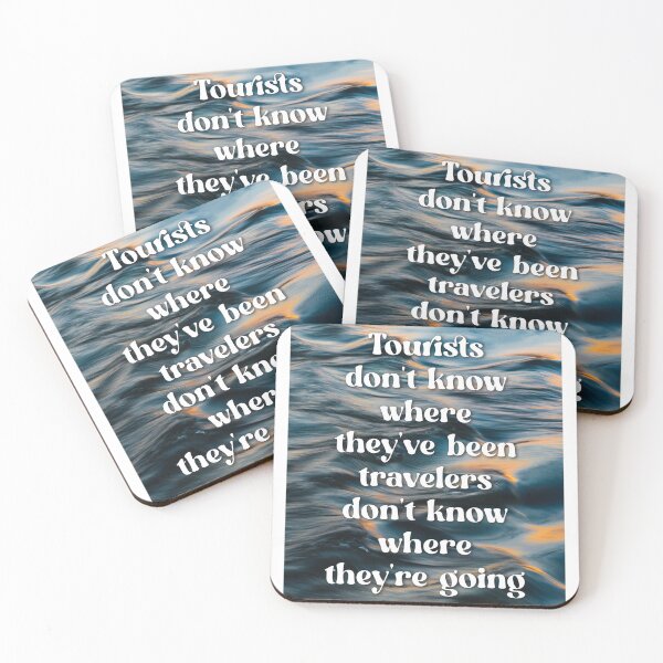 Item preview, Tourists don't know where they've been travelers don't know where they're going, World Tourism Day, Trav designed and sold by Absent-Visual.