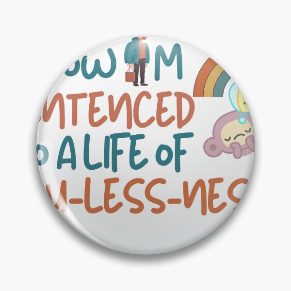 Item preview, Now I'm Sentenced to a Life of 'You-less-ness designed and sold by DesignDazzles.