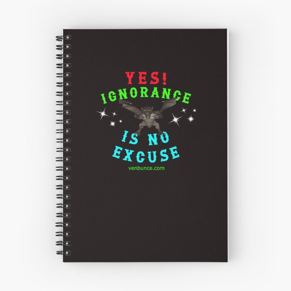 Item preview, YES - Ignorance Is NO Excuse designed and sold by AlienAlmanac.
