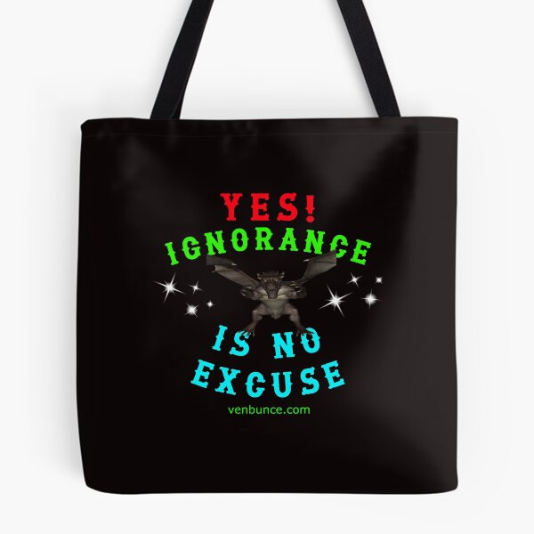 Item preview, YES - Ignorance Is NO Excuse designed and sold by alien almanac.