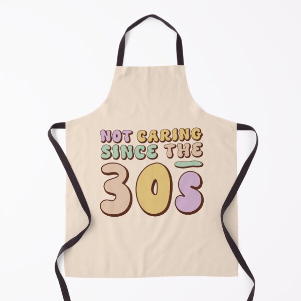 Item preview, Not Caring Since the 30s designed and sold by TakaTatu.