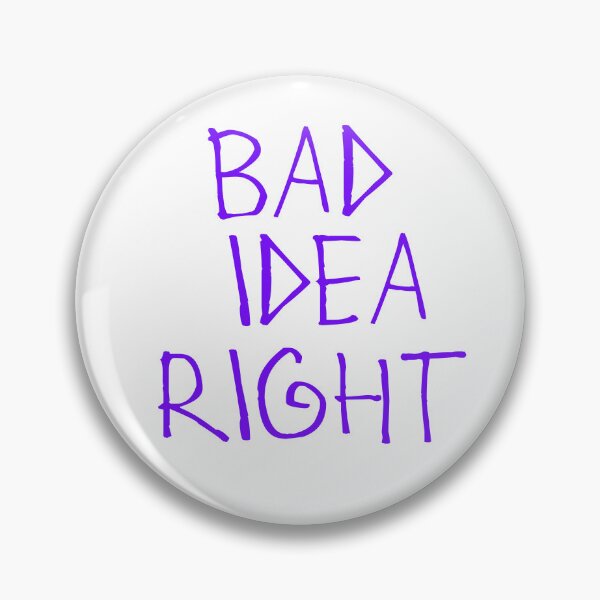 Item preview, Bad Idea Right designed and sold by kinpirks.