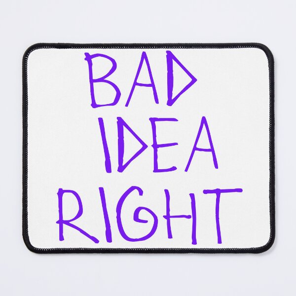 Item preview, Bad Idea Right designed and sold by kinpirks.