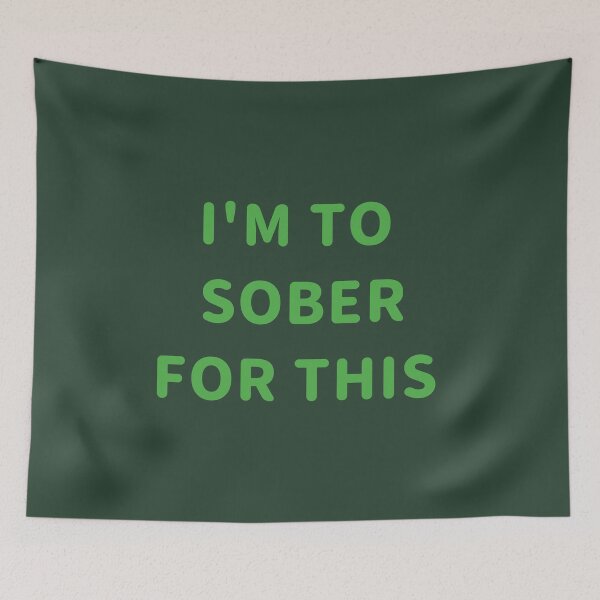 Item preview, IM TO SOBER FOR THIS. FUN QUOTES designed and sold by La Loca.