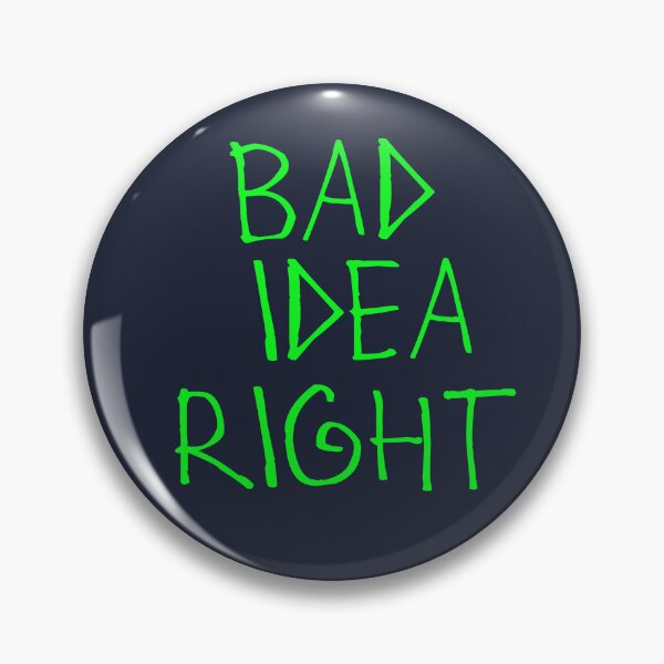 Item preview, Bad Idea Right designed and sold by kinpirks.