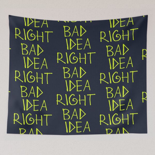 Item preview, Bad Idea Right designed and sold by kinpirks.