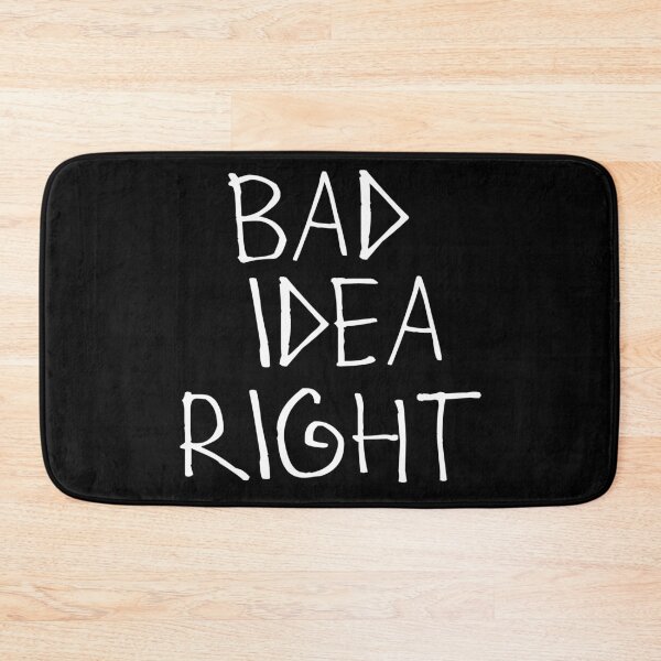 Item preview, Bad Idea Right designed and sold by kinpirks.