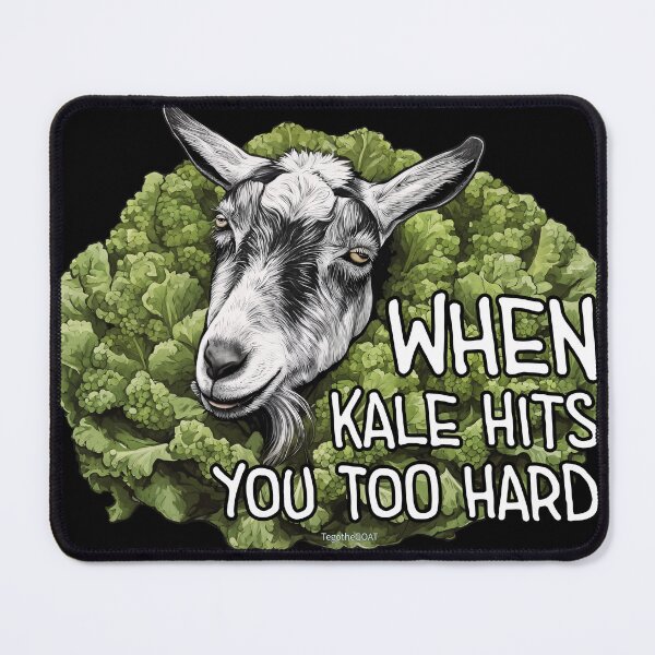Item preview, When Kale Hits You Too Hard - Tego the GOAT designed and sold by ILikeToasters.
