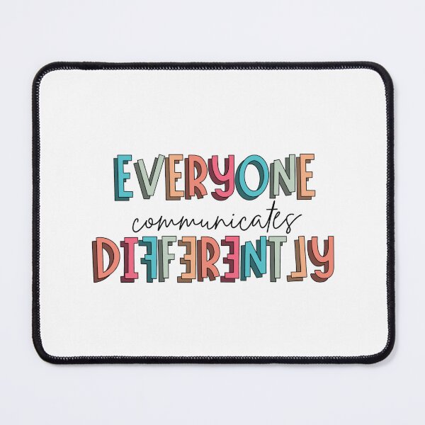 Item preview, Everyone Communicates Differently designed and sold by sadiebatte.