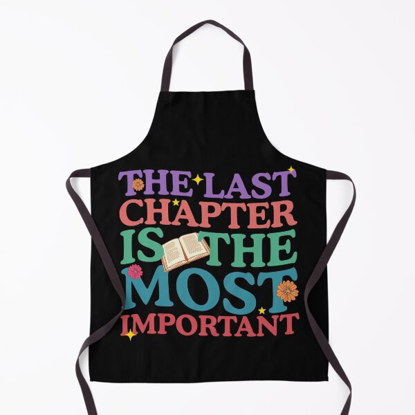 Item preview, The Last Chapter Is The Most Important - National Assisted Living designed and sold by Amineharoni.