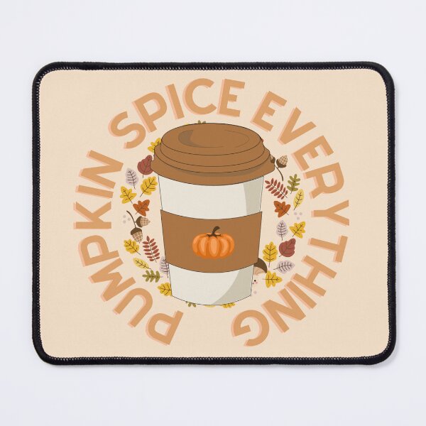 Item preview, Pumpkin Spice Everything designed and sold by DMarie0727.
