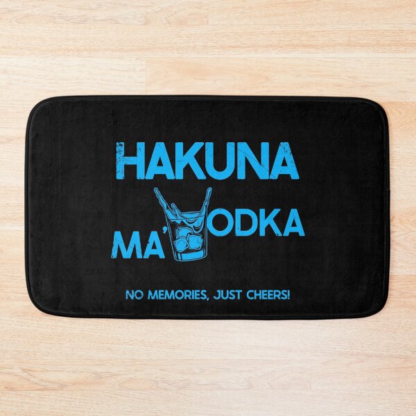 Item preview, Hakuna Ma Vodka No Memories, Just Cheers designed and sold by Kacpi-Design.